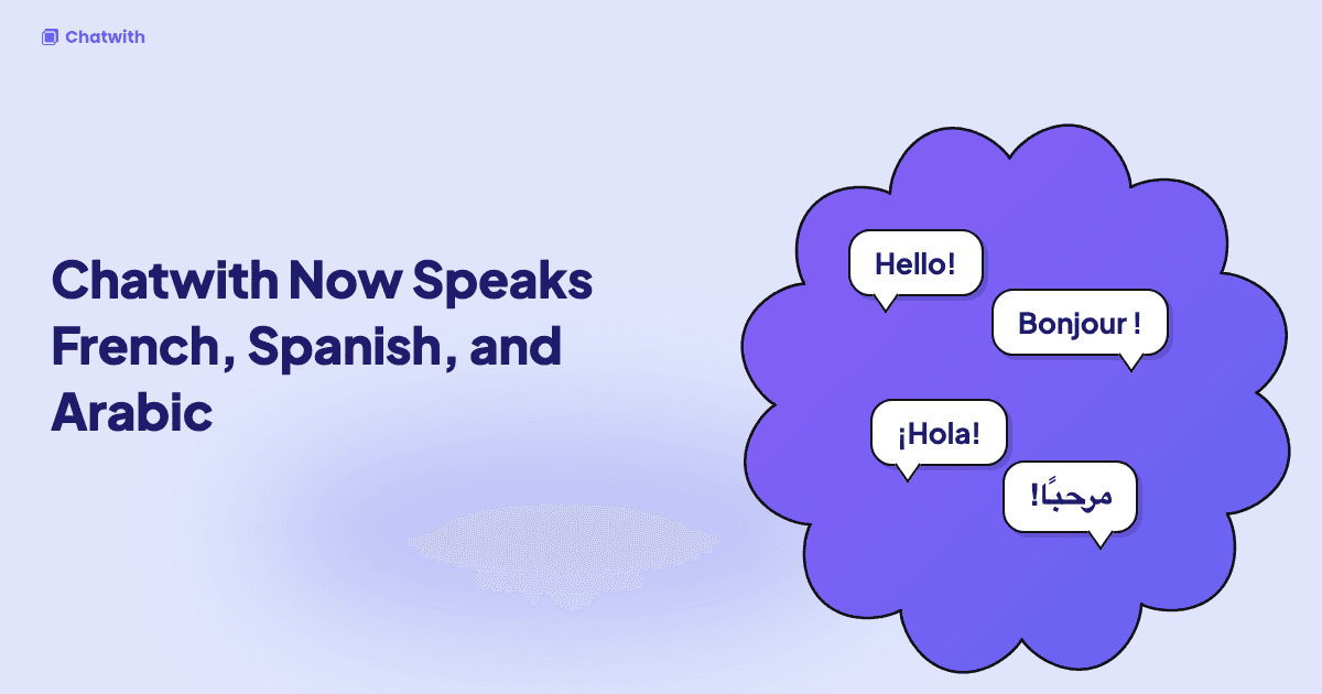 Chatwith now speaks French, Spanish, and Arabic